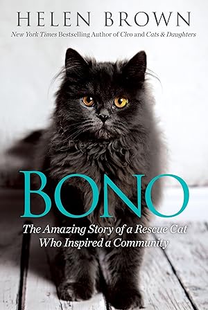 Seller image for Bono: The Amazing Story of a Rescue Cat Who Inspired a Community for sale by Zoom Books Company