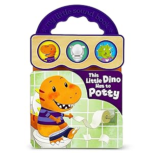 Imagen del vendedor de This Little Dino Has to Potty: Children's Toilet Training Sound Book for Dinosaur Fans (Interactive Potty Training Take-along Early Bird Children's Sound Book) a la venta por Greenworld Books