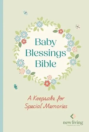 Bild des Verk�ufers f�r NLT Baby Blessings Bible | A Keepsake to Record Precious Moments: New Living Translation, British Text Version zum Verkauf von preigu