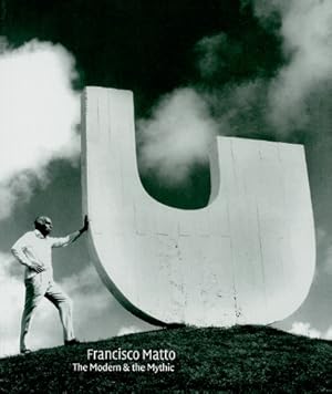 Immagine del venditore per Francisco Matto: The Modern and The Mythic venduto da Rarewaves.com UK