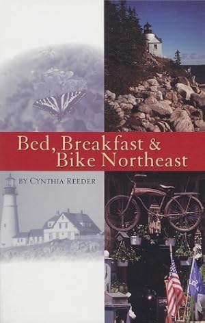 Immagine del venditore per Bed, Breakfast and Bike Northeast venduto da Rarewaves.com USA
