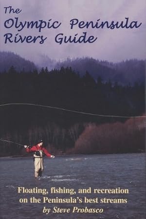 Immagine del venditore per The Olympic Peninsula Rivers Guide venduto da Rarewaves.com USA