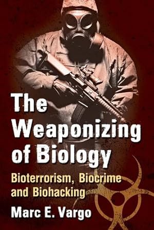 Imagen del vendedor de The Weaponizing of Biology a la venta por Rarewaves.com USA