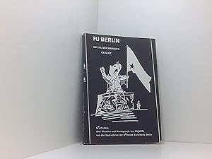Bild des Verk�ufers f�r FU Berlin, ein pechschwarzes Gebilde: G.schichten �ber Ursachen und Hintergr�nde des Unimuts von den StudentInnen der B.freiten Universit�t Berlin ein pechschwarzes Gebilde ; G*schichten �ber Ursachen und Hintergr�nde des UNiMUTs von den StudentInnen der B*freiten Universit�t Berlin zum Verkauf von Book Broker