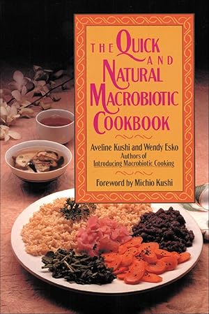 Immagine del venditore per The Quick and Natural Macrobiotic Cookbook venduto da Greenworld Books