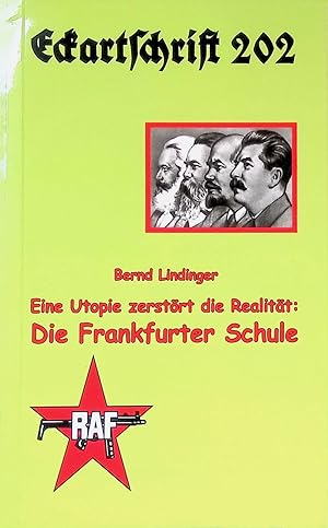 Imagen del vendedor de Eine Utopie zerst�rt die Realit�t: die Frankfurter Schule. Eckartschrift ; 202 a la venta por books4less (Versandantiquariat Petra Gros GmbH & Co. KG)