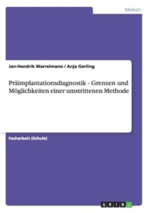 Immagine del venditore per Pr�implantationsdiagnostik - Grenzen und M�glichkeiten einer umstrittenen Methode -Language: german venduto da GreatBookPrices