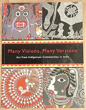 Bild des Verk�ufers f�r Many Visions, Many Versions: Art from Indigenous Communities in India zum Verkauf von Raritan River Books