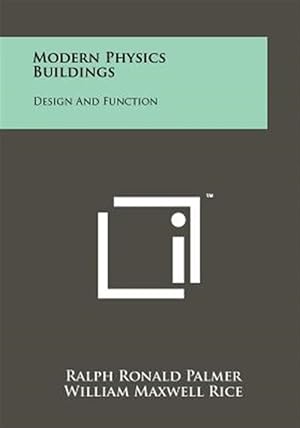 Imagen del vendedor de Modern Physics Buildings: Design and Function a la venta por GreatBookPrices
