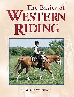 Bild des Verk�ufers f�r The Basics of Western Riding zum Verkauf von Dream Books Co.