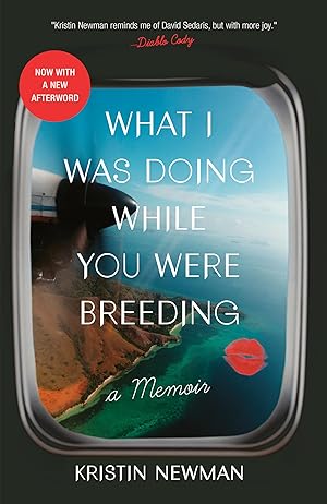 Bild des Verk�ufers f�r What I Was Doing While You Were Breeding: A Memoir zum Verkauf von Dream Books Co.