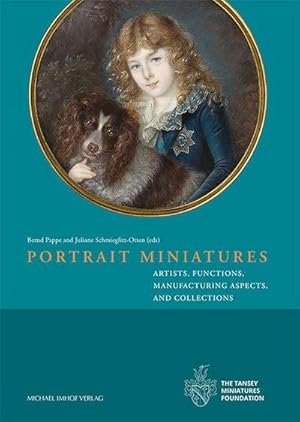 Bild des Verk�ufers f�r Portrait Miniatures : Artists, Functions, Manufacturing Aspects, and Collections zum Verkauf von AHA-BUCH GmbH