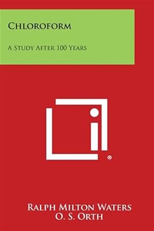 Immagine del venditore per Chloroform: A Study After 100 Years venduto da GreatBookPrices