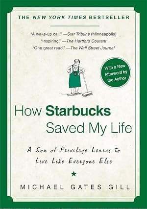 Imagen del vendedor de How Starbucks Saved My Life: A Son of Privilege Learns to Live Like Everyone Else a la venta por Austin Goodwill 1101