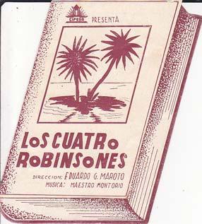 LOS CUATRO ROBINSONES - Salón Novedades de Orihuela (Alicante) - Director: Eduardo G. Maroto - Ac...