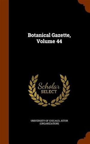 Seller image for Botanical Gazette, Volume 44 for sale by GreatBookPricesUK