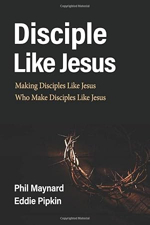 Seller image for Disciple Like Jesus: Making Disciples Like Jesus Who Make Disciples Like Jesus for sale by Goodwill_NE_Indiana