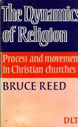Bild des Verk�ufers f�r Dynamics of Religion: Process and Movement in Christian Churches zum Verkauf von WeBuyBooks