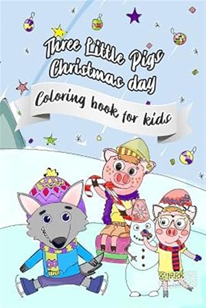 Imagen del vendedor de Three Little Pigs Christmas Day: Coloring Book for Kids a la venta por GreatBookPricesUK