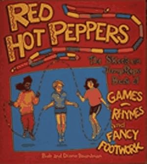 Imagen del vendedor de Red Hot Peppers: The Skookum Book of Jump Rope Games, Rhymes, and Fancy Footwork a la venta por Zoom Books East