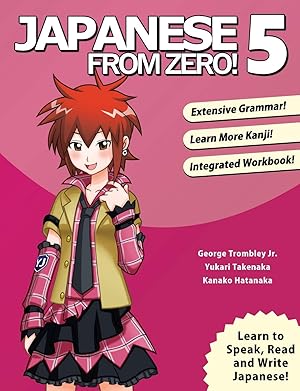 Imagen del vendedor de Japanese From Zero! 5: Continue Mastering the Japanese Language and Kanji with Integrated Workbook a la venta por Zoom Books East