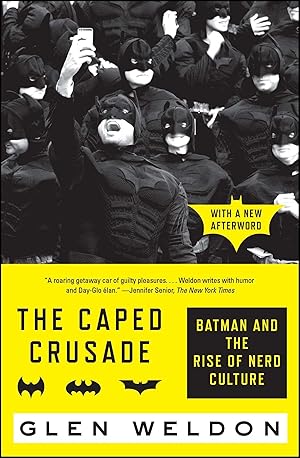 Immagine del venditore per The Caped Crusade: Batman and the Rise of Nerd Culture venduto da Greenworld Books