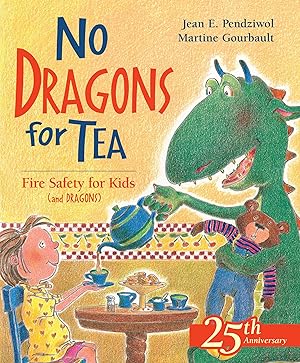 Seller image for No Dragons for Tea: Fire Safety for Kids (and Dragons) (Dragon Safety Series, 1) for sale by Aspen Book Co.