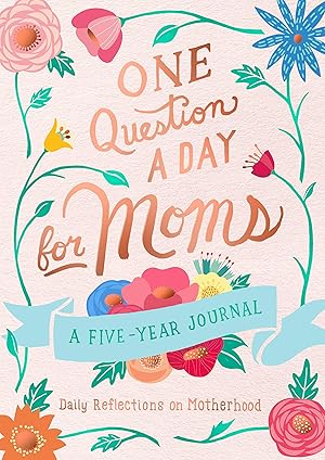 Seller image for One Question a Day for Moms: A Five-Year Journal: Daily Reflections on Motherhood for sale by 3Brothers Bookstore
