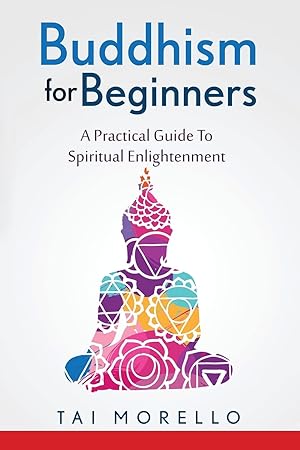 Immagine del venditore per Buddhism for Beginners: A Practical Guide To Spiritual Enlightenment venduto da Greenworld Books