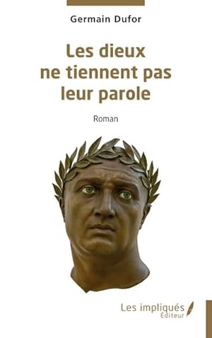 Seller image for Les dieux ne tiennent pas leur parole for sale by buchversandmimpf2000