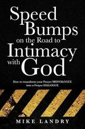 Immagine del venditore per SPEED BUMPS on the road to intimacy with God venduto da Rarewaves.com USA