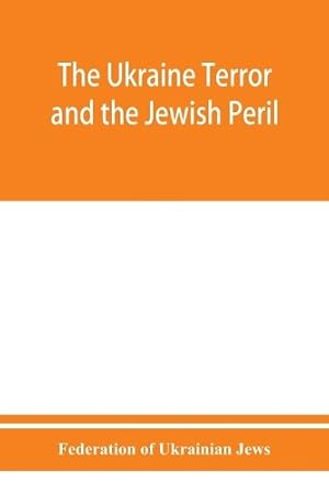Seller image for The Ukraine Terror and the Jewish Peril for sale by Rarewaves.com USA