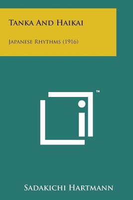 Immagine del venditore per Tanka and Haikai: Japanese Rhythms (1916) (Paperback or Softback) venduto da BargainBookStores
