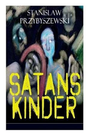 Immagine del venditore per Satans Kinder (Vollst�ndige Ausgabe) venduto da Rarewaves.com USA