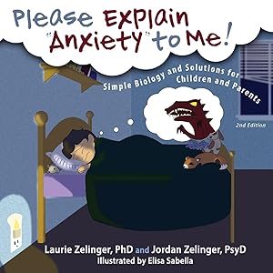 Imagen del vendedor de Please Explain Anxiety to Me!: Simple Biology and Solutions for Children and Parents, 2nd Edition (Growing with Love) a la venta por -OnTimeBooks-