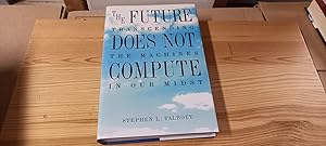 Seller image for The Future Does Not Compute: Transcending the Machines in Our Midst for sale by Versandantiquariat Sch�fer