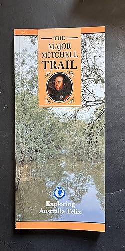 Seller image for The Major Mitchell Trail Exploring Australia Felix for sale by The Known World Bookshop