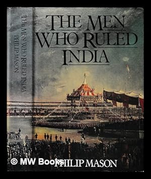Immagine del venditore per The men who ruled India / Philip Mason venduto da MW Books