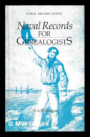 Bild des Verk�ufers f�r Naval records for genealogists / N.A.M. Rodger zum Verkauf von MW Books