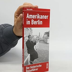 Imagen del vendedor de Amerikaner in Berlin: Der historische Reisef�hrer a la venta por Bookbot