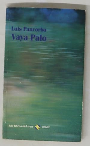 Bild des Verk�ufers f�r Vaya palo zum Verkauf von Librer�a Alonso Quijano