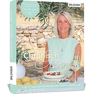 Bild des Verk�ufers f�r Chronisch gesund #starten - Dein 14-Tage-Plan f�r die anti-entz�ndliche Ern�hrung zum Verkauf von preigu