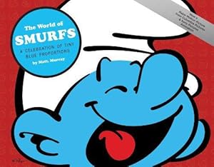 Imagen del vendedor de The World of Smurfs: A Celebration of Tiny Blue Proportions a la venta por WeBuyBooks