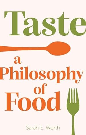 Imagen del vendedor de Taste: A Philosophy of Food a la venta por WeBuyBooks