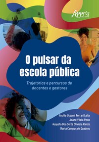 Bild des Verk�ufers f�r O Pulsar da Escola P�blica: Trajet�rias e Percursos de Docentes e Gestores zum Verkauf von Livraria Ing�