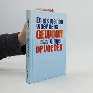 Imagen del vendedor de En als we nou weer eens gewoon gingen opvoeden / druk 13 a la venta por Bookbot