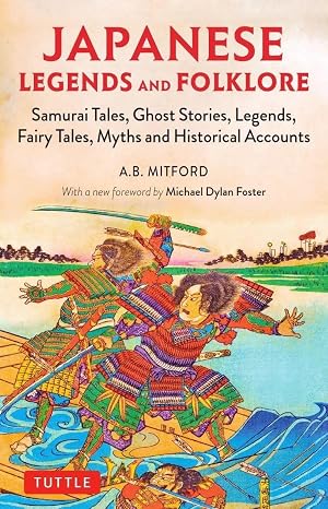 Bild des Verk�ufers f�r Japanese Legends and Folklore | Samurai Tales, Ghost Stories, Legends, Fairy Tales and Historical Accounts zum Verkauf von preigu