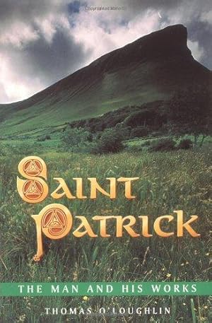 Seller image for Saint Patrick: The Man and His Works (Chronicle of Ancient Sunlight) for sale by WeBuyBooks