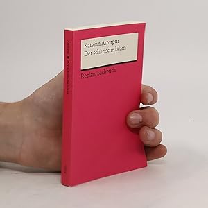 Immagine del venditore per Der schiitische Islam: Amirpur, Katajun - Erlauterungen; Weltreligionen venduto da Bookbot