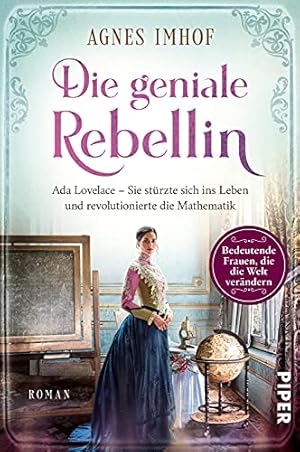 Seller image for Die geniale Rebellin: Ada Lovelace - Sie stürzte sich ins Leben und revolutionierte die Mathematik | Historischer Roman for sale by WeBuyBooks
